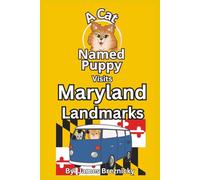 A Cat Named Puppy Visits Maryland Landmarks: Discover History, Animals, and Beautiful Scenery in a Fun Rhyming Story That Teaches Kids About the Old Line State