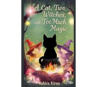 A Cat, Two Witches, and Too Much Magic