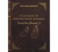 A Catalog of Unfortunate Endings
