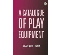 A Catalogue of Play Equipment