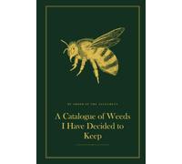 A Catalogue of Weeds I Have Decided to Keep: A Funny Lined Hardback Notebook | Deadpan British Humour Gift for a Birthday, Leaving Do or Secret Santa | 6 x 9, 120 Pages