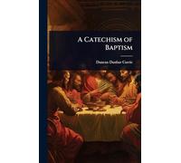 A Catechism of Baptism