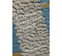 A Catholic's Companion Journal: Volume 2: Lenten Journey