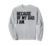A Causa di Mio Padre, io Sono. Felpa