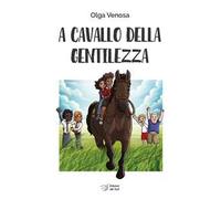 A cavallo della gentilezza