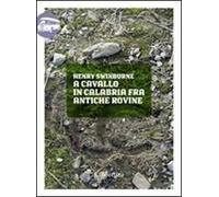 A cavallo in Calabria fra antiche rovine