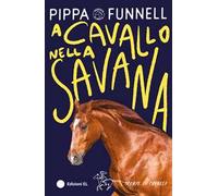 A cavallo nella savana. Storie di cavalli. Ediz. illustrata