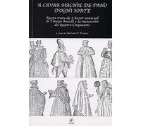 A cavar machie de pano d'ogni sorte. Ricette tratte da «I segreti universali» di Timoteo Rosselli e da manoscritti del Quattro-Cinquecento
