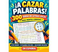 ¡A Cazar Palabras!: 300 sopas de letras locas para mentes curiosas