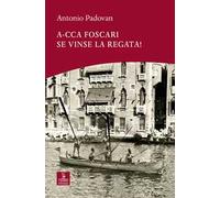 A-cca Foscari se vinse la regata!