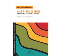 A ce stade de nous: Chronique d'un amour à distance