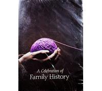 A Celebration of Family History