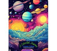 A Celestial Journey: Cosmic Colors Coloring Book Vol 2