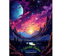 A Celestial Journey: Cosmic Colors Coloring Book Vol1