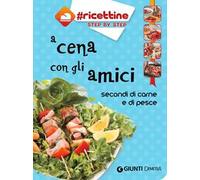 A cena con gli amici. Secondi di carne e di pesce