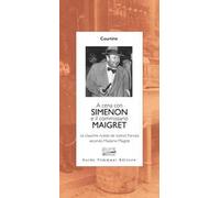 A cena con Simenon ed il commissario Maigret. Le classiche ricette dei bistrot francesi secondo madame Maigret