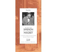 A CENA CON SIMENON ED IL COMMISSARIO MAIGRET - COURTINE ROBERT J. - Guido