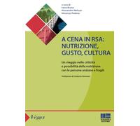 A cena in rsa. Nutrizione, gusto, cultura
