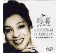A Centenary Celebration by Adelaide Hall (2006-01-01)