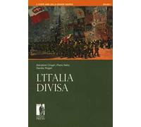 A cento anni dalla grande guerra. Vol. 2: L' Italia divisa