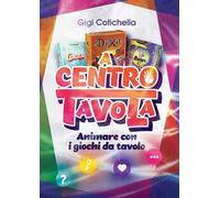 A centro tavola. Animare con i giochi da tavolo