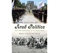 A Century of Arab Politics (Copertina rigida)
