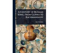 A Century of Russian Song, From Glinka to Rachmaninoff