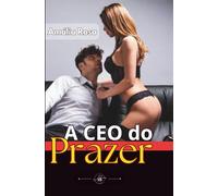 A CEO do Prazer: O Prazer Feminino Ensinado Num Trio Quente FMF: 4