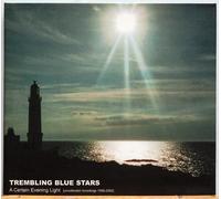A Certain Evening Light - Trembling Blue Stars (Audio cd)