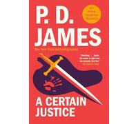 A Certain Justice: An Adam Dalgliesh Mystery: 10