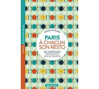 A chacun son resto: 120 adresses pour inviter sans se tromper