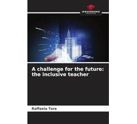 A challenge for the future: the inclusive teacher