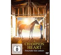 A Champion Heart - Freunde fürs Leben