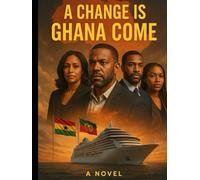 A Change Is Ghana Come