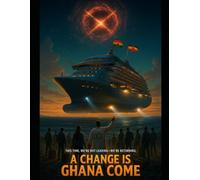 A Change Is Ghana Come