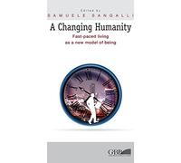 A changing humanity. Fast-paced living as a new model of being