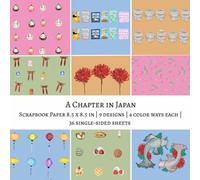 A Chapter in Japan Collection: Japanese Scrapbook Paper for Journaling, Origami, Crafts, Scrapbooking, Card Making, and DIY crafts for memory keeping
