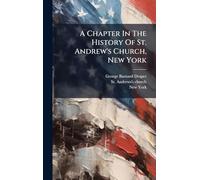 A Chapter In The History Of St. Andrew's Church, New York