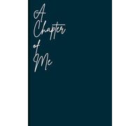 A Chapter of My Life: Journal made to reflect during a stage of life