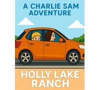 A Charlie Sam Adventure: A Toddler’s Journey Into Wonder