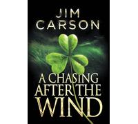 A CHASING AFTER THE WIND