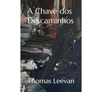 A Chave dos Descaminhos