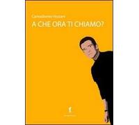 A che ora ti chiamo?