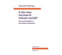 A che servono le scienze sociali? Una conversazione con Marco Traversari