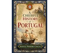 A Cheerful History of Portugal