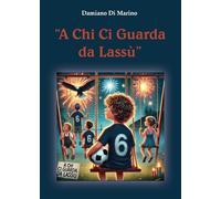 A chi ci guarda da lassù