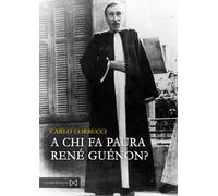 A chi fa paura René Guénon?