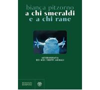 A chi smeraldi e a chi rane. Autobiografia dei miei (troppi) animali [Paperback]