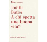 A chi spetta una buona vita?