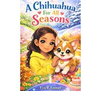 A Chihuahua for All Seasons: A Story and Activity Book for Dog Lovers
